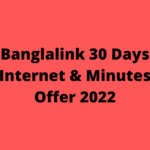 Banglalink 30 Days Internet & Minutes Offer 2022