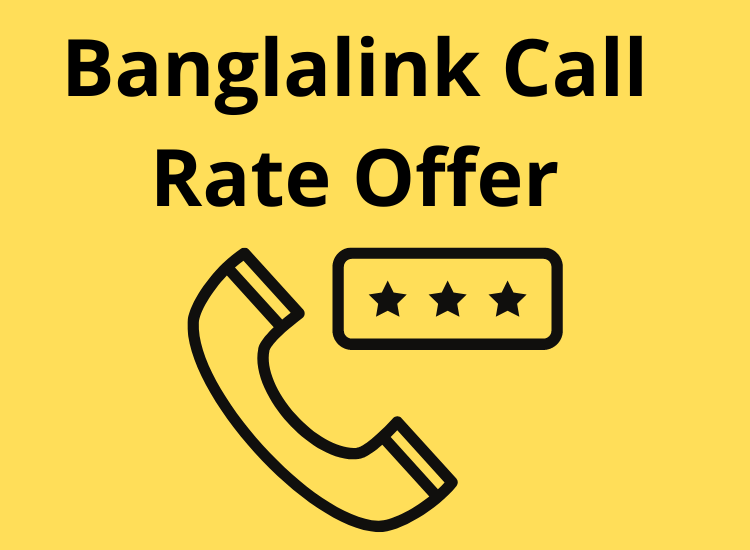 Banglalink Call Rate Offer 2022, বাংলালিংক কল রেট Paisa/Min