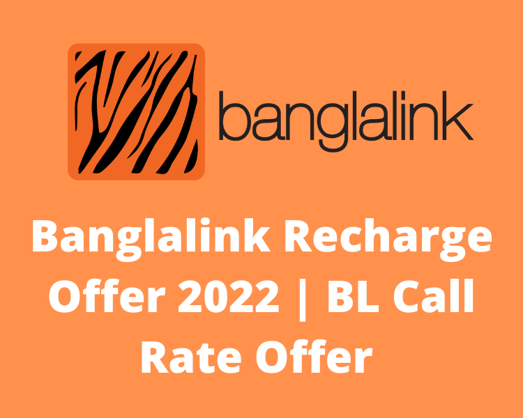 Banglalink Recharge Offer 2022 BL Call Rate Offer