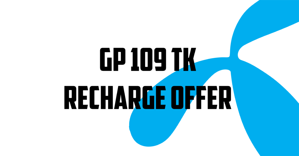 Gp 109 Tk recharge offer