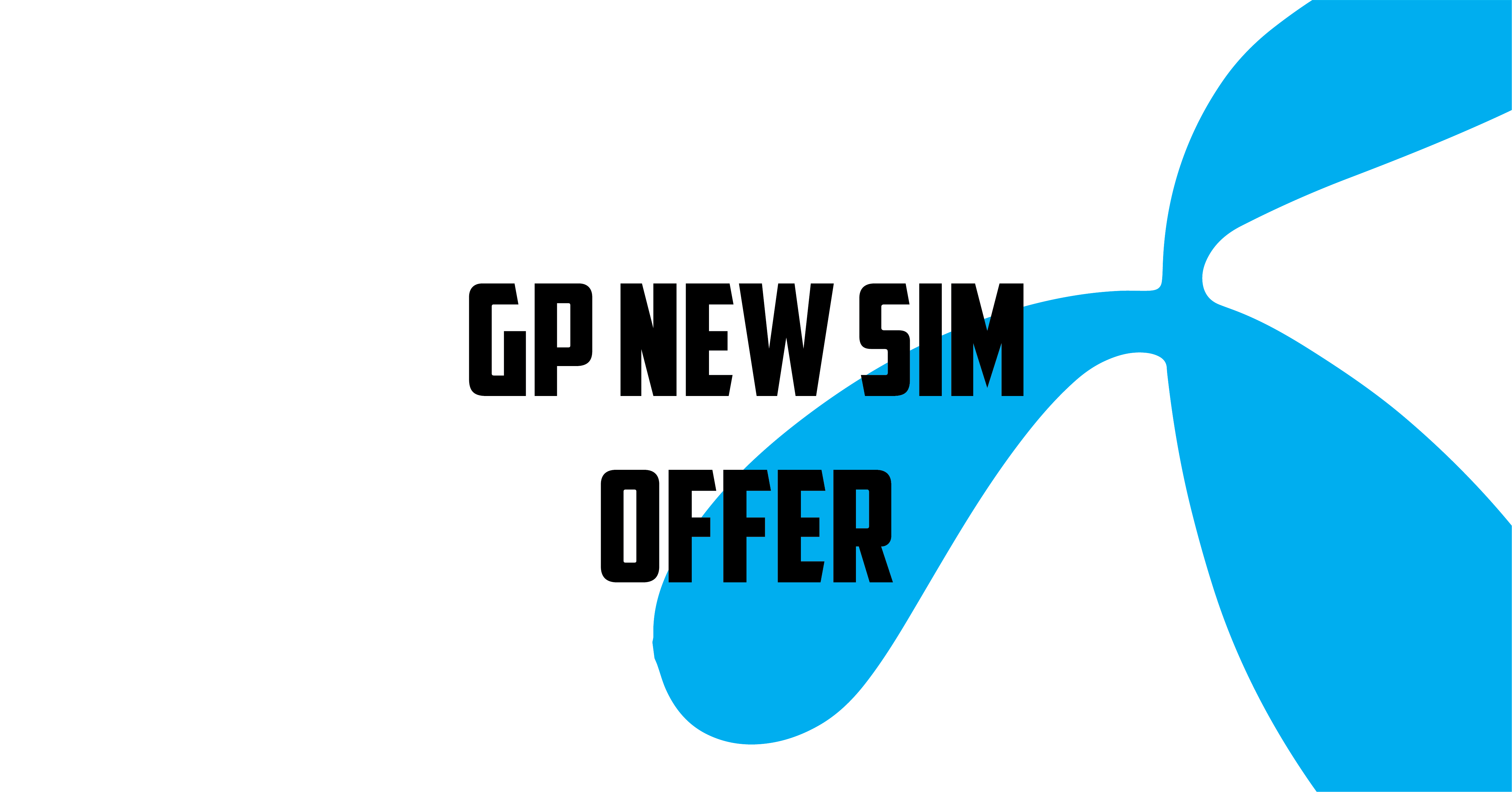GP New SIM Offer