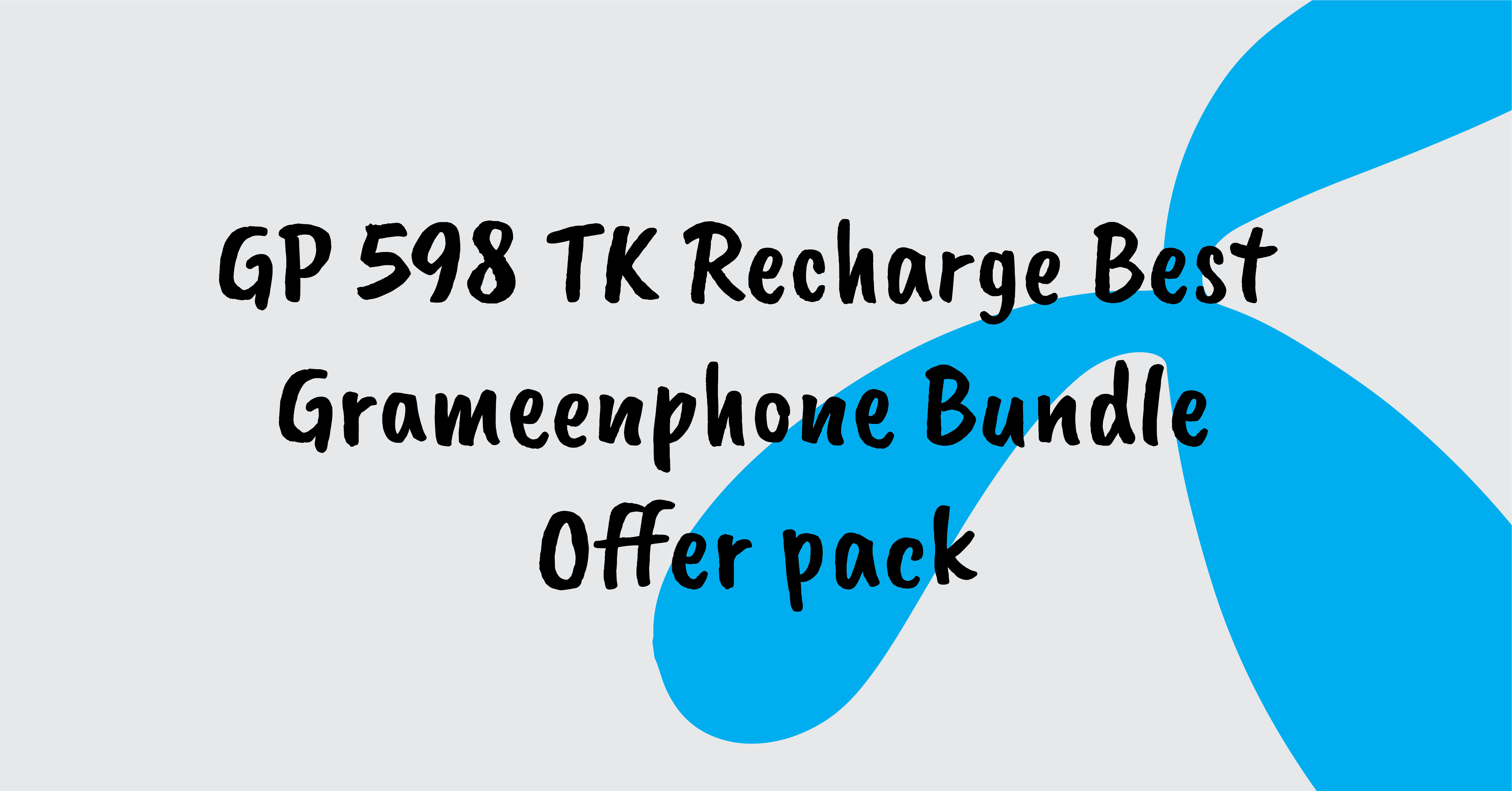 GP 598 TK Recharge Offer.