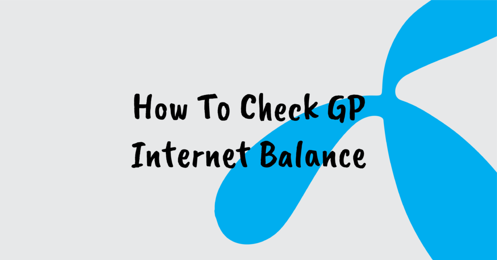 How To Check GP Internet Balanceer