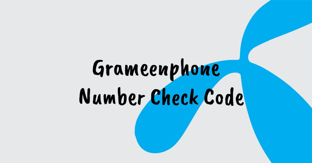 Grameenphone Number Check Code 