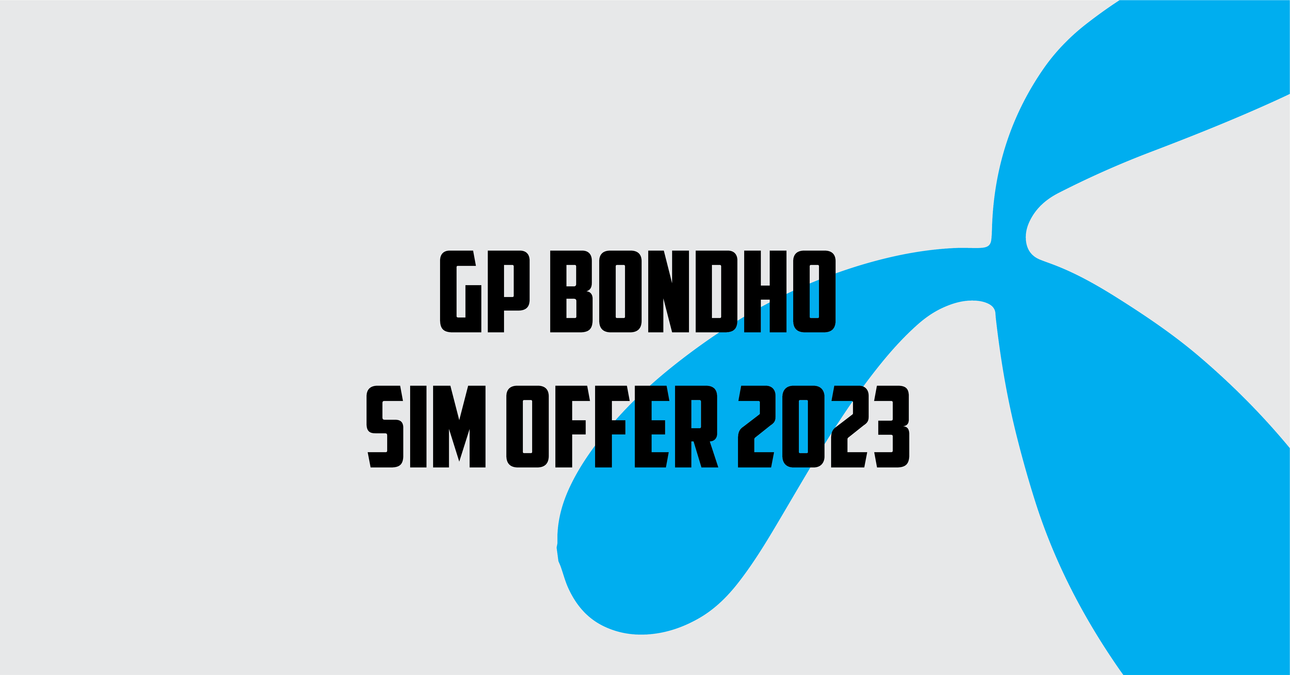 GP Bondho SIM Offer