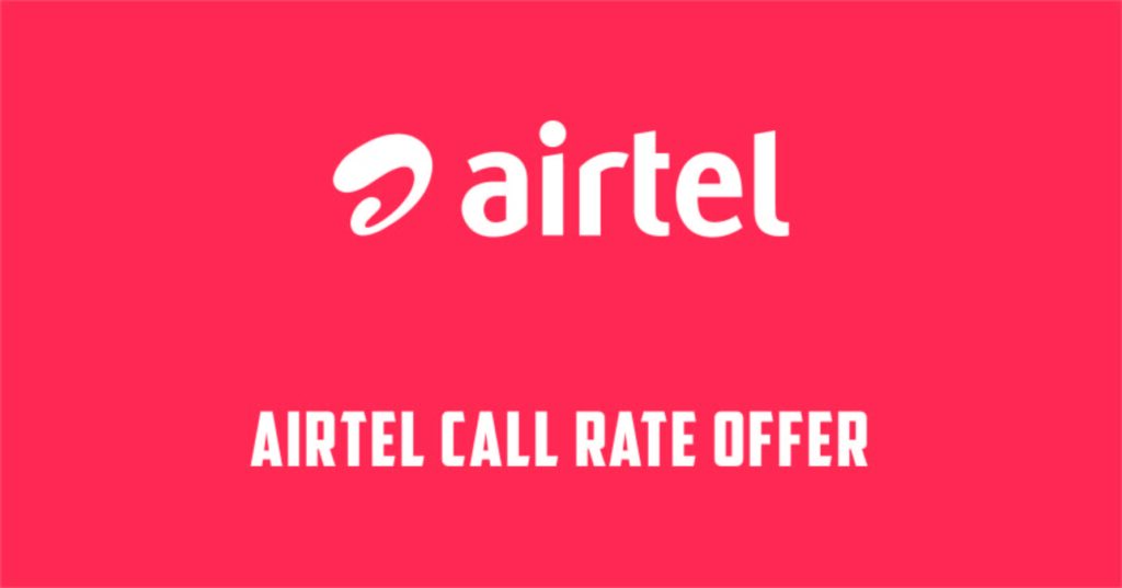 Airtel Call Rate Offer 