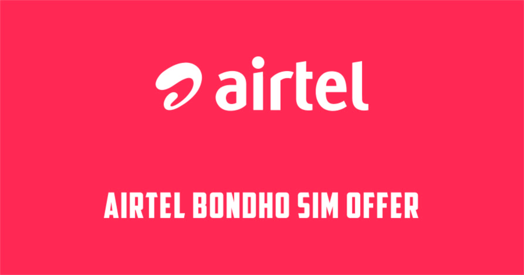 Airtel Bondho SIM offer